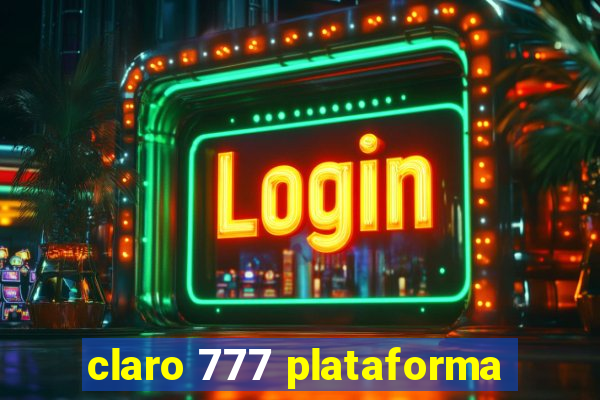 claro 777 plataforma
